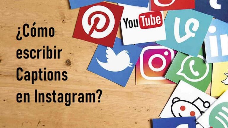 CÓMO ESCRIBIR CAPTIONS EN INSTAGRAM PARA CAPTAR LA ATENCIÓN
